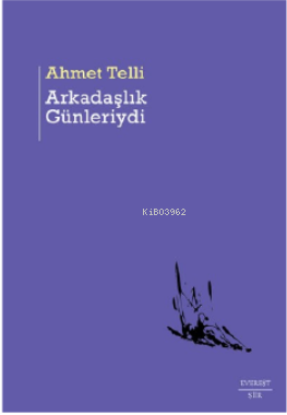 Arkadaşlık Günleriydi