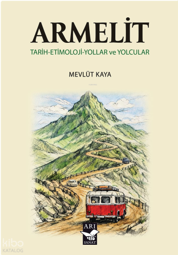 Armelit ;Tarih - Etimoloji - Yollar ve Yolcular