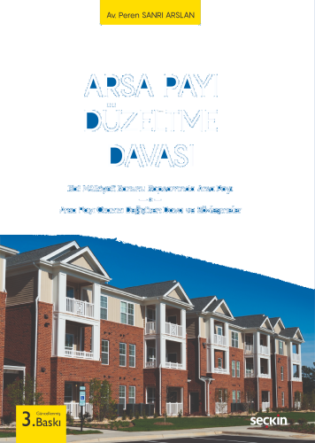 Arsa Payı Düzeltme Davası;Kat Mülkiyeti Kanunu Kapsamında Arsa Payı – 