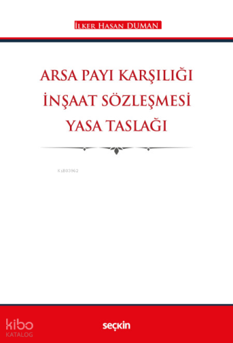 Arsa Payı Karşılığı İnşaat Sözleşmesi Yasa Taslağı