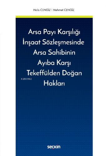 Arsa Payı Karşılığı İnşaat Sözleşmesinde  Arsa Sahibinin Ayıba Karşı Tekeffülden Doğan Hakları