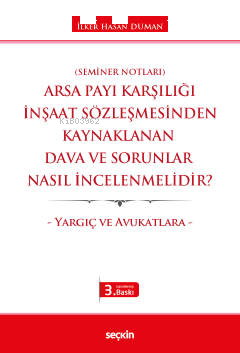 Arsa Payı Karşılığı İnşaat Sözleşmesinden Kaynaklanan Dava ve Sorunlar