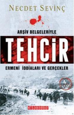 Arşiv Belgeleriyle| Tehcir; Ermeni İddiaları ve Gerçekler