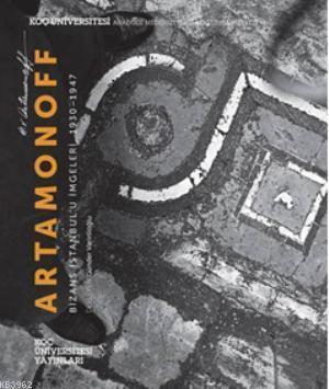 Artamonoff; Bizans İstanbulu İmgeleri 1930-1947