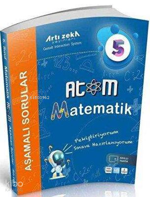 Artı Zeka Yayınları 5. Sınıf Matematik Atom Aşamalı Sorular