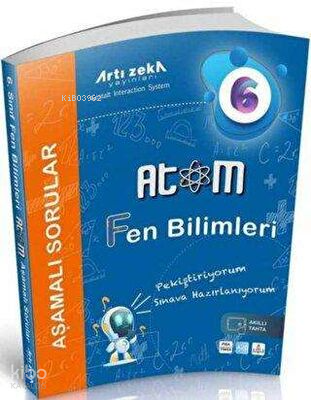 Artı Zeka Yayınları 6. Sınıf Fen Bilimleri Atom Aşamalı Sorular (Büyük Boy)