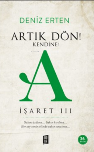 Artık Dön! Kendine!;A İşaret 3