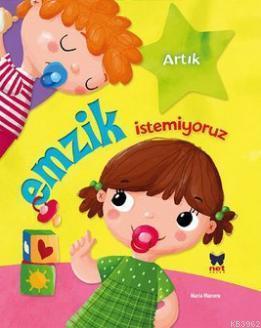 Artık Emzik İstemiyoruz