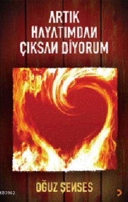 Artık Hayatımdan Çıksan Diyorum