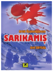 Artık Üşümüyorum Sarıkamış