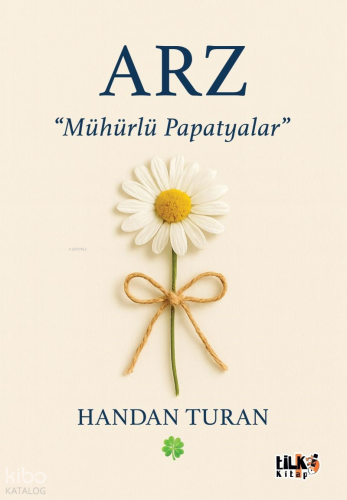 Arz - Mühürlü Papatyalar