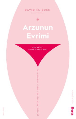 Arzunun Evrimi ;İnsanların Cinsel Seçim Stratejileri