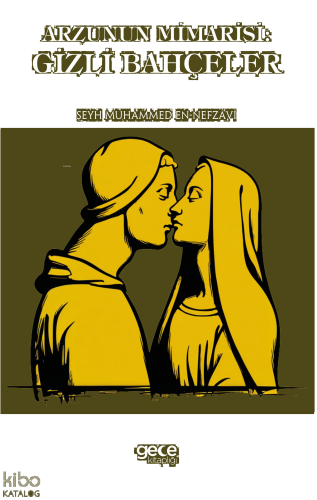 Arzunun Mimarisi;Gizli Bahçeler