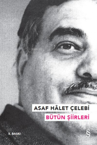 Asaf Hâlet Çelebi - Bütün Şiirleri