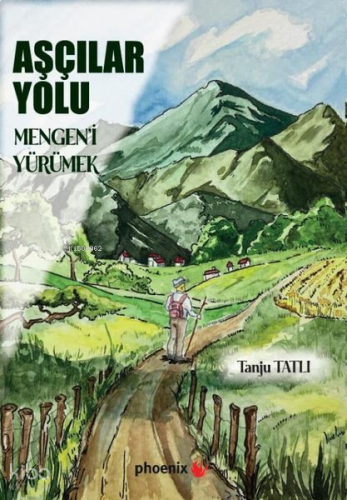 Aşçılar Yolu - Mengen'i Yürümek