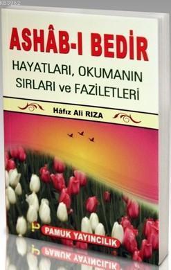 Ashabı Bedir (Dua-063); Hayatları, Okumanın Sırları ve Faziletleri
