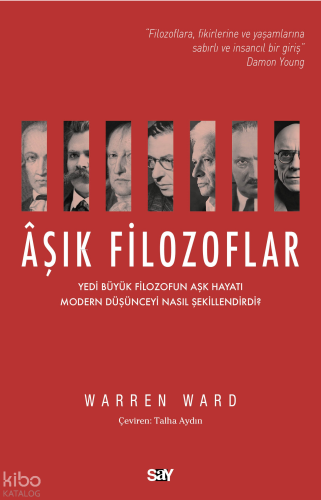 Âşık Filozoflar;Yedi Büyük Filozofun Aşk Hayatı Modern Düşünceyi Nasıl Şekillendirdi?