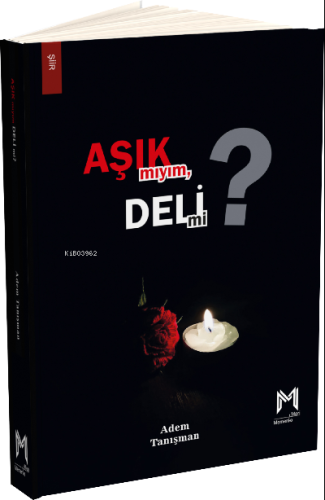 Aşık mıyım Deli mi?
