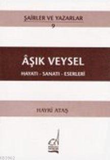 Aşık Veysel - Hayatı-sanatı-eserleri