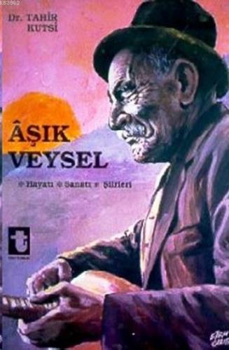 Aşık Veysel Hayatı, Sanatı, Şiirleri