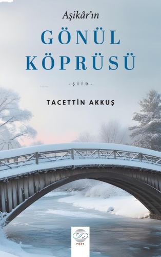 Aşikâr'ın Gönül Köprüsü