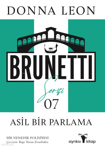 Asil Bir Parlama  ;Brunetti Serisi 07