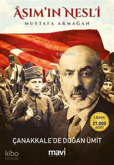 Asım’ın Nesli ;Çanakkale’de Doğan Ümit