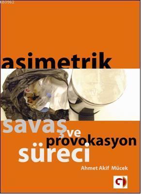 Asimetrik Savaş ve Provokasyon Süreci