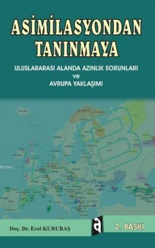 Asimilasyondan Tanınmaya; Uluslararası Alanda Azınlık Sorunları ve Avrupa Yaklaşımı