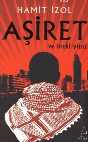 Aşiret; ve Öteki Yüzü