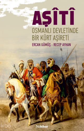 Aşîtî;Osmanlı Devleti’nde Bir Kürt Aşireti
