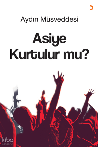 Asiye Kurtulur mu?