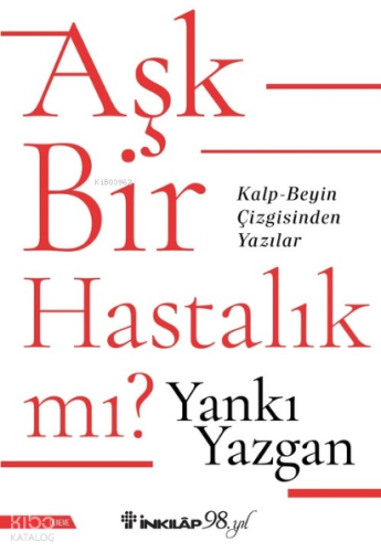 Aşk Bir Hastalık Mı?