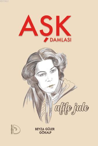 Aşk Damlası; Afife Jale