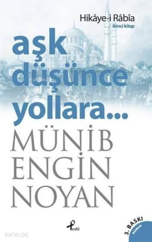 Aşk Düşünce Yollara 2; Hikâye-i Râbîa