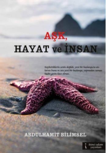 Aşk, Hayat ve İnsan