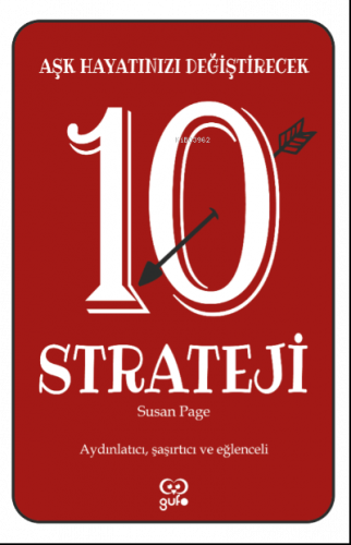 Aşk Hayatınızı Değiştirecek 10 Strateji