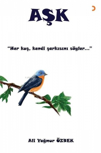 Aşk;Her Kuş Kendi Şarkısını Söyler