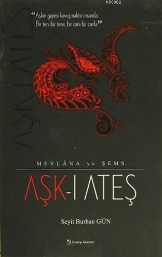 Aşk-ı Ateş Mevlana ve Şems