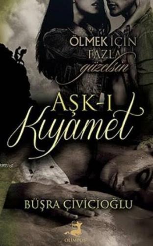 Aşk-ı Kıyamet; Ölmek İçin Fazla Güzelsin