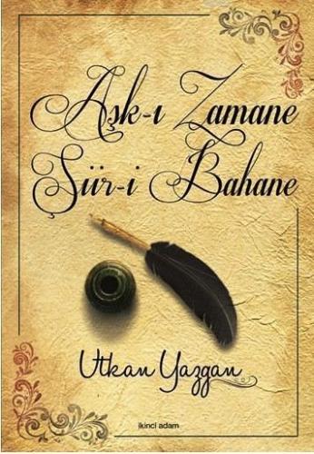 Aşk-ı Zamane Şiir-i Bahane