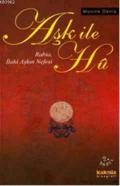 Aşk İle Hu; Rabia, İlahi Aşkın Nefesi