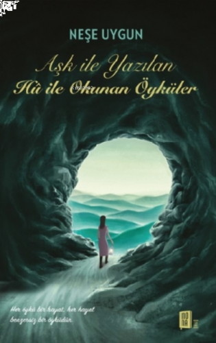 Aşk İle Yazılan Hû İle Okunan Öyküler