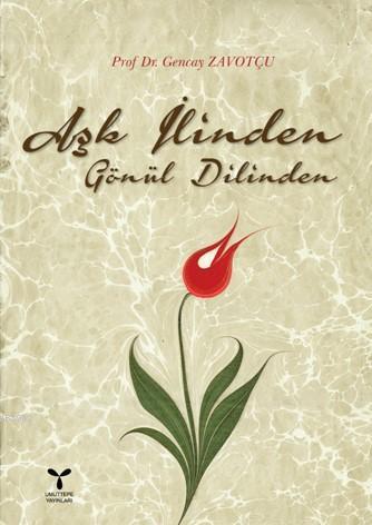 Aşk İlinden,  Gönül Dilinden