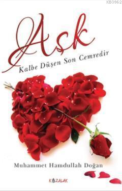 Aşk Kalbe Düşen Son Cemredir