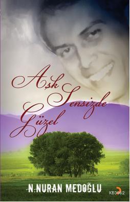 Aşk Sensiz de Güzel