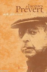 Aşk Şiirleri; Jacques Prevert