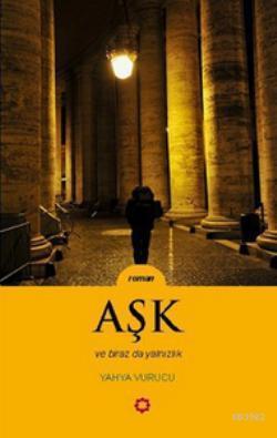 Aşk ve Biraz da Yalnızlık