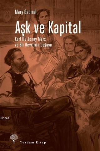Aşk ve Kapital; Karl ile Jenny Marx ve Bir Devrimin Doğuşu