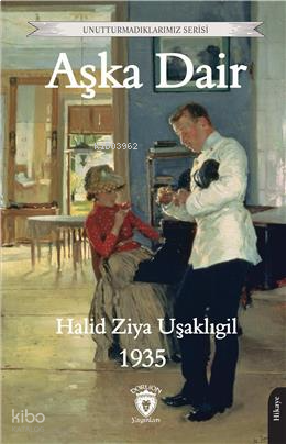 Aşka Dair - Unutturmadıklarımız Serisi